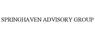 SPRINGHAVEN ADVISORY GROUP