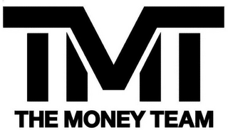 TMT THE MONEY TEAM