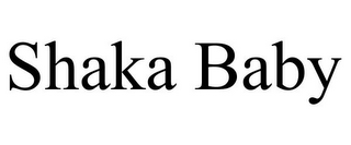 SHAKA BABY