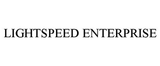 LIGHTSPEED ENTERPRISE