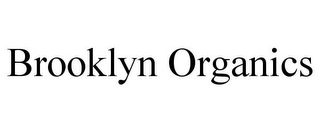 BROOKLYN ORGANICS