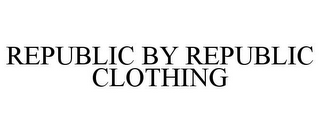 REPUBLIC BY REPUBLIC CLOTHING