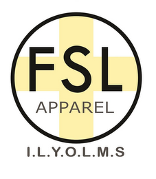 FSL APPAREL I.L.Y.O.L.M.S