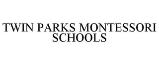 TWIN PARKS MONTESSORI SCHOOLS