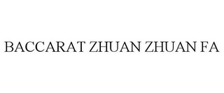 BACCARAT ZHUAN ZHUAN FA