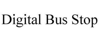 DIGITAL BUS STOP