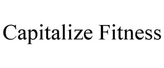 CAPITALIZE FITNESS