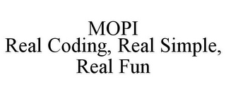 MOPI REAL CODING, REAL SIMPLE, REAL FUN