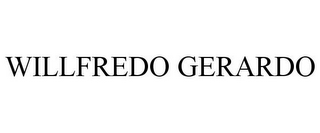 WILLFREDO GERARDO