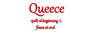 QUEECE QUILT AT BEGINNING & FLEECE AT END
