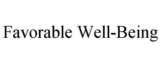 FAVORABLE WELL-BEING