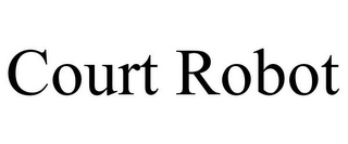 COURT ROBOT