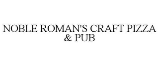 NOBLE ROMAN'S CRAFT PIZZA & PUB