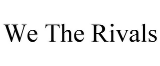 WE THE RIVALS