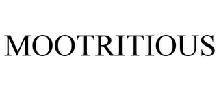 MOOTRITIOUS
