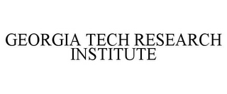 GEORGIA TECH RESEARCH INSTITUTE