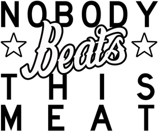 NOBODY BEATS THIS MEAT
