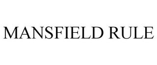 MANSFIELD RULE