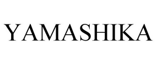 YAMASHIKA