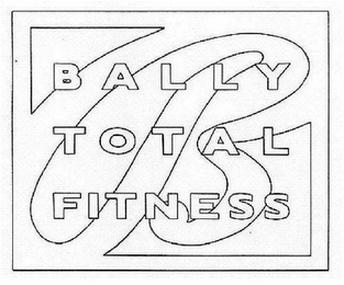 B BALLY TOTAL FITNESS