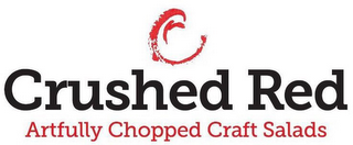 CR CRUSHED RED ARTFULLY CHOPPED CRAFT SALADS