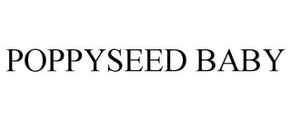 POPPYSEED BABY