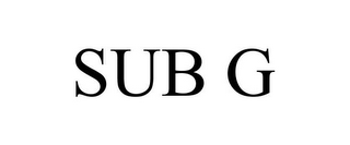 SUB G