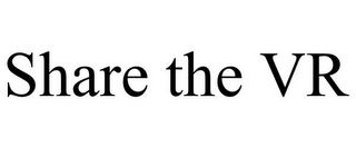 SHARE THE VR