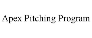 APEX PITCHING PROGRAM