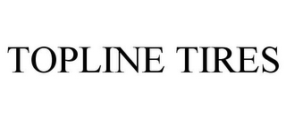 TOPLINE TIRES