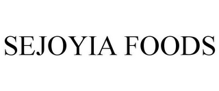 SEJOYIA FOODS