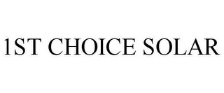 1ST CHOICE SOLAR