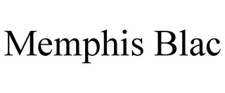 MEMPHIS BLAC