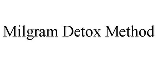 MILGRAM DETOX METHOD