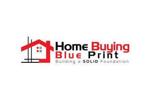 HOME BUYING BLUE PRINT BUILDING A SOLID FOUNDATION