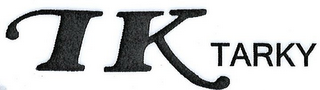 TK TARKY