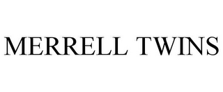 MERRELL TWINS