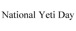 NATIONAL YETI DAY