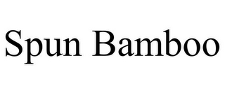 SPUN BAMBOO