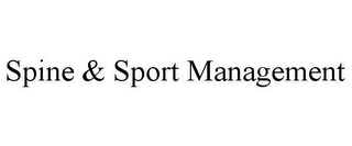 SPINE & SPORT MANAGEMENT