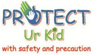 PROTECT UR KID WITH SAFETY AND PRECAUTION