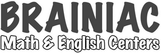 BRAINIAC MATH & ENGLISH CENTERS