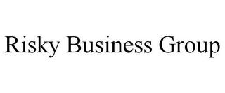 RISKY BUSINESS GROUP