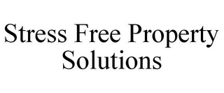 STRESS FREE PROPERTY SOLUTIONS