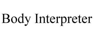 BODY INTERPRETER