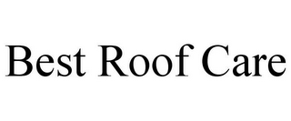 BEST ROOF CARE