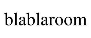 BLABLAROOM