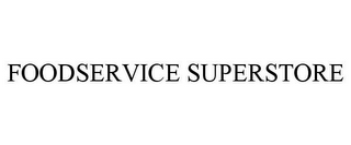 FOODSERVICE SUPERSTORE