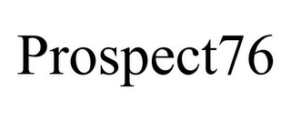 PROSPECT76