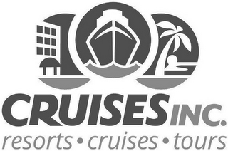 CRUISES INC. RESORTS CRUISES TOURS